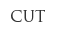 cut